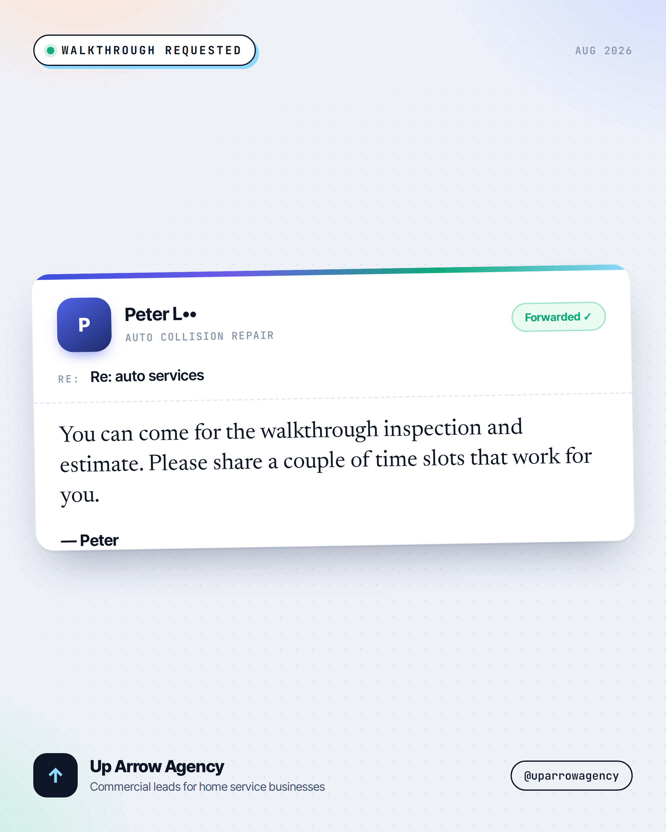 Masked inbound reply — Auto collision repair prospect asked us to come do a walkthrough, from an Up Arrow Agency commercial cold-email campaign